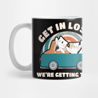 Get In Loser We're Getting Tacos Cute Mug